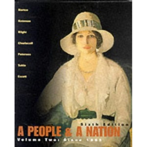 A People and a Nation: Since 1865 v. 2: History of the United States