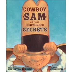 Cowboy Sam and Those Confounded Secrets