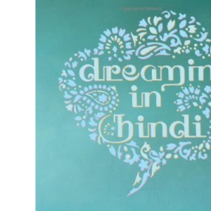 Dreaming in Hindi: Coming Awake in Another Language