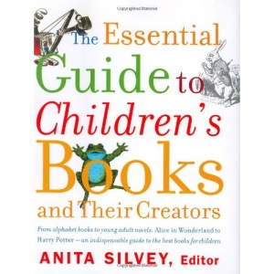 The Essential Guide to Children's Books and Their Creators