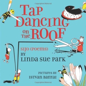 Tap Dancing on the Roof: Sijo (Poems)