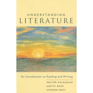Understanding Literature: An Introduction to Reading and Writing