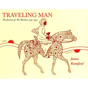 Traveling Man: The Journey of Ibn Battuta, 1325-1354