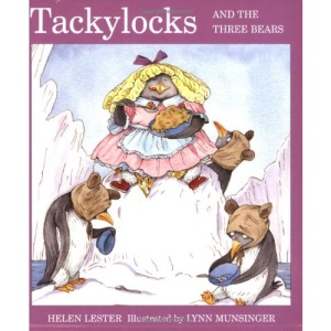 Tackylocks and the Three Bears (Tacky the Penguin)