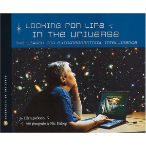 Looking for Life in the Universe: The Search for Extraterrestrial Intelligence (Scientists in the Field)
