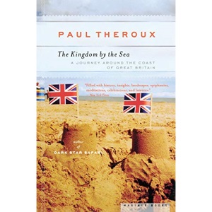 The Kingdom by the Sea: A Journey Around the Coast of Great Britain