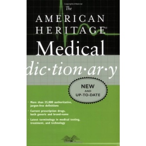 The American Heritage Medical Dictionary (American Heritage Dictionary)