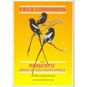 Field Companion To Roberts' Birds Of Southern Africa