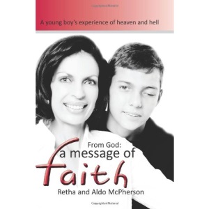 From God: a Message of Faith: A Young Boy's Experiance of Heaven and Hell