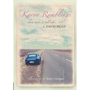 Karoo Ramblings - Short Stories and Tall Tales