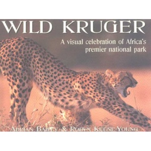 Wild Kruger: A Visual Celebration of Africa's Premier National Park