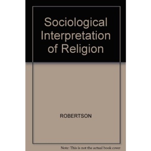 Sociological Interpretation of Religion