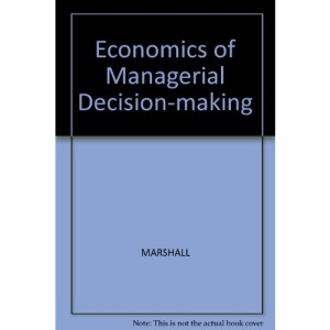 Economics of Managerial Decision-making