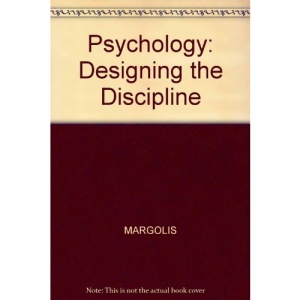Psychology: Designing the Discipline