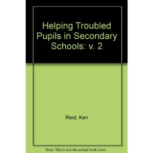 Helping Troubled Pupils in Secondary Schools: v. 2