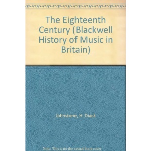 Eighteenth Century (Blackwell History of Music)
