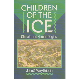 Children of the Ice: Climate and Human Origins