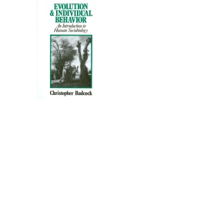 Evolution and Individual Behaviour: Introduction to Human Sociobiology