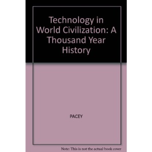 Technology in World Civilization: A Thousand Year History