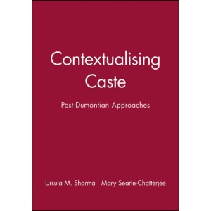 Contextualising Caste: Post-Dumontian Approaches (Sociological Review Monographs)