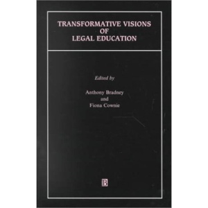 Transformative Visions of Legal Education (Journal of Law and Society Special Issues)