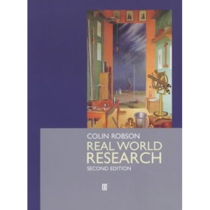 Real World Research: A Resource for Social Scientists and Practitioner–Researchers