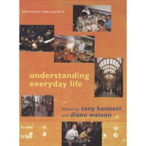 Understanding Everyday Life (Sociology and Society)