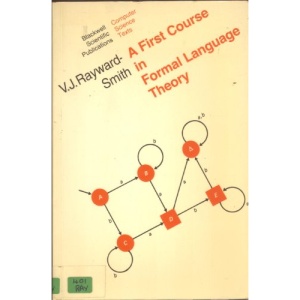 A First Course in Formal Language Theory (Computer science texts)