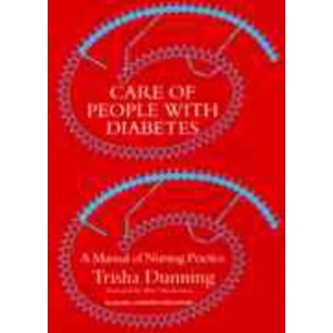 Care of People with Diabetes: A Manual of Nursing Practice