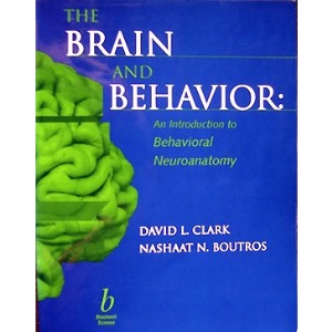 The Brain and Behavior: An Introduction to Behavioral Neuroanatomy
