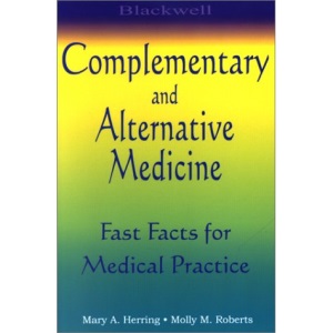 Blackwell's Complementary and Alternative Medicine: Fast Facts for Medical Practice (Complimentary and Alternative Medicine)