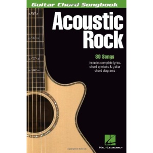 Acoustic Rock: Guitar Chord Songbook (6 Inch. X 9 Inch.) (Guitar Chord Songbooks)