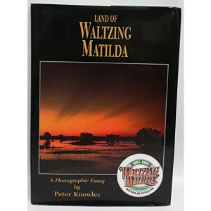 Land of Waltzing Matilda - a Photographic Essay