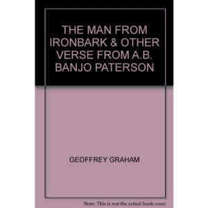THE MAN FROM IRONBARK & OTHER VERSE FROM A.B. BANJO PATERSON