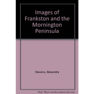 Images of Frankston and the Mornington Peninsula