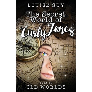 Old Worlds: The Secret World of Curly Jones #2: Volume 2
