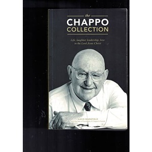 The Chappo Collection: Life, Laughter, Leadership, Love in the Lord Jesus Christ