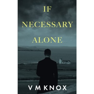 If Necessary Alone: 2 (A Clement Wisdom Novel)