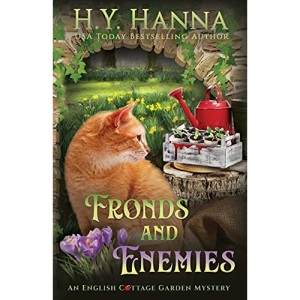 Fronds and Enemies: The English Cottage Garden Mysteries - Book 5 (5)