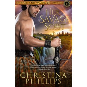 Her Savage Scot (The Highland Warrior Chronicles)