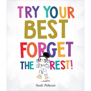 Try Your Best Forget the Rest (Life Lessons)