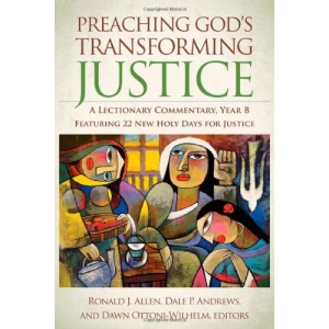 Preaching God's Transforming Justice: A Lectionary Commentary, Year B