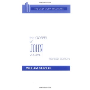 The Gospel of John: 1 (The Daily Study Bible Series. -- Rev. ed)