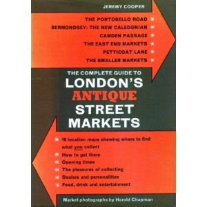 Complete Guide to London's Antique Street Markets