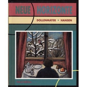 Neue Horizonte: A First Course in German Language and Culture