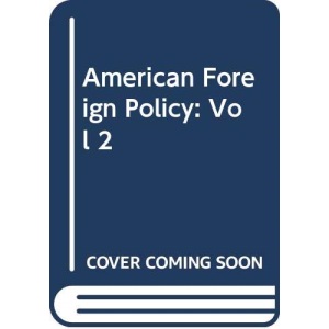 American Foreign Policy: Vol 2