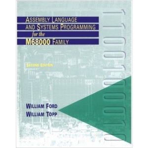 Assembly Language and Systems Programming for the M68000 Family