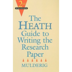 The Heath Guide to Writing the Research Paper