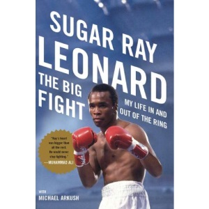 The Big Fight: My Life in and Out of the Ring