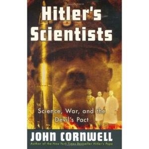 Hitler's Scientists: Science, War, and the Devil's Pact